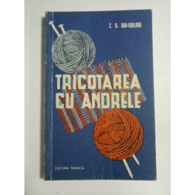 TRICOTAREA  CU  ANDRELE  -  Z. S. GAI-GULINA 